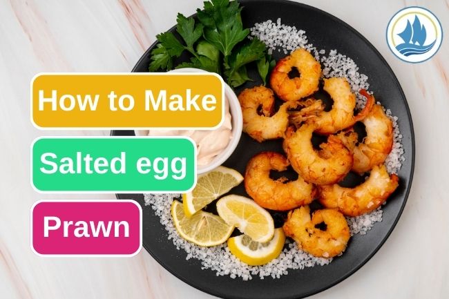 7 Easy Steps To Make Salted Egg Prawn